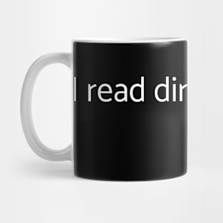 I read dirty books... Mug